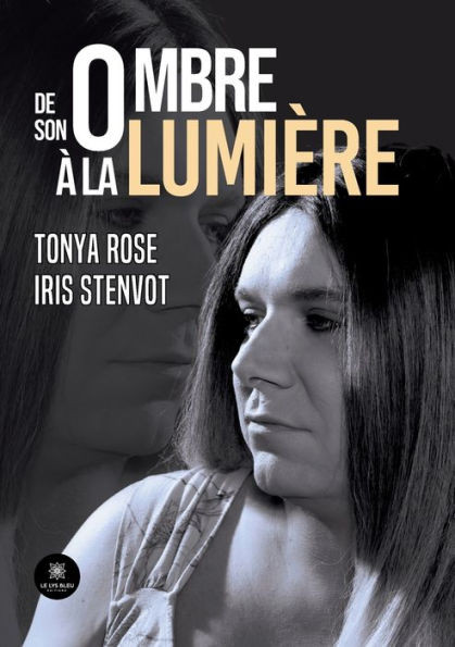 De son ombre Ã  la lumiÃ¨re