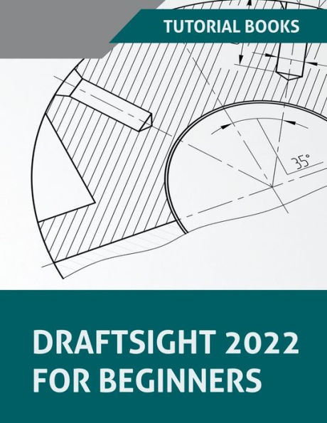 DraftSight 2022 For Beginners