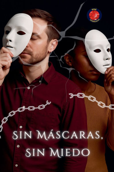 Sin MÃ¡scaras, Sin Miedo