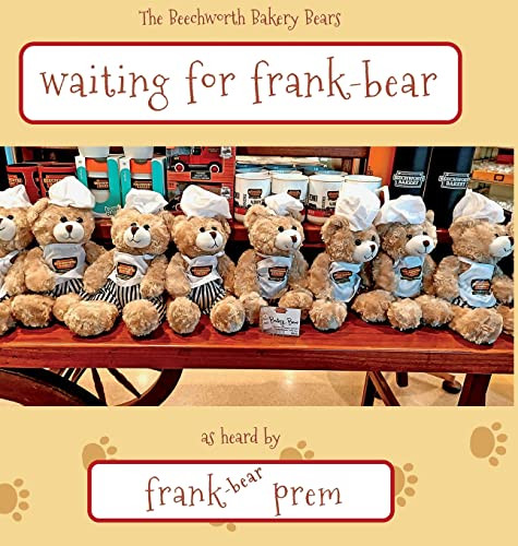 Waiting For Frank Bear: as Heard by . . .