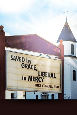 Saved by Grace, Liberal in Mercy
