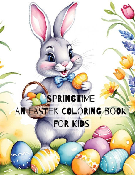 Springtime: An Easter Coloring Book for Kids