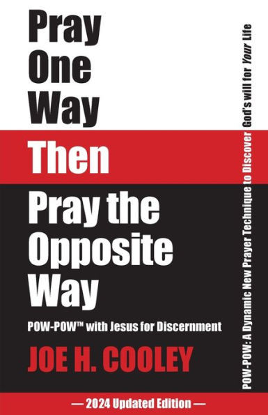 Pray One Way Then Pray the Opposite Way