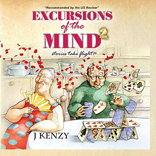 Excursions of the Mind 2 : Stories Take Flight