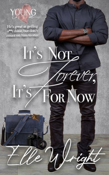 It's Not Forever, It's For Now