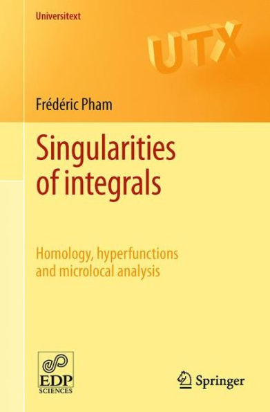 Singularities of Integrals: Homology, Hyperfunctions and Microlocal Analysis