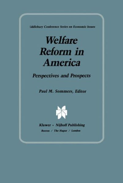 Welfare Reform in America: Perspectives and Prospects