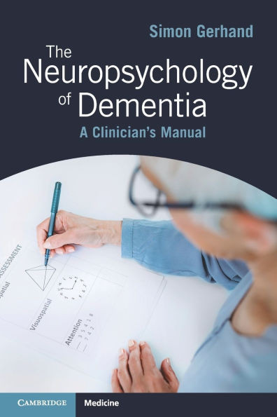 The Neuropsychology of Dementia