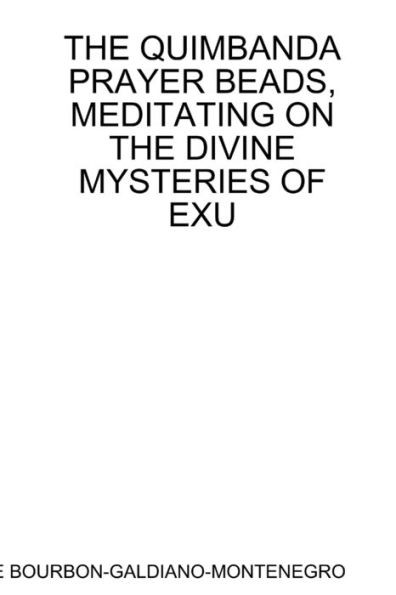 The Quimbanda Prayer Beads, Meditating on the Divine Mysteries of Exu