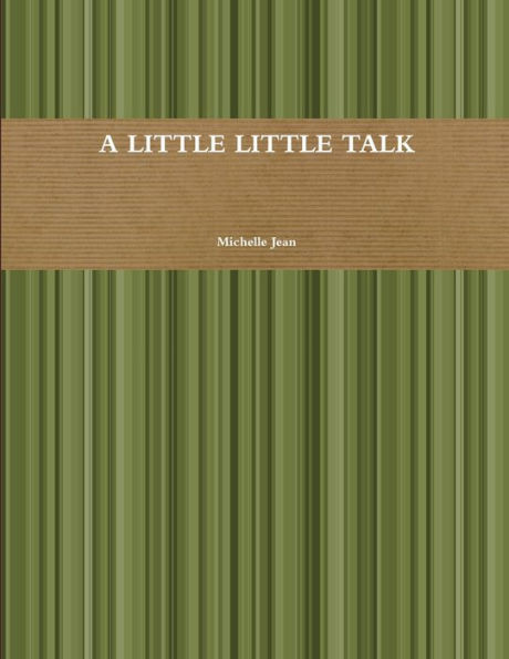 A Little Little Talk
