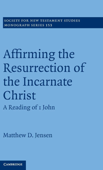 Affirming the Resurrection of the Incarnate Christ