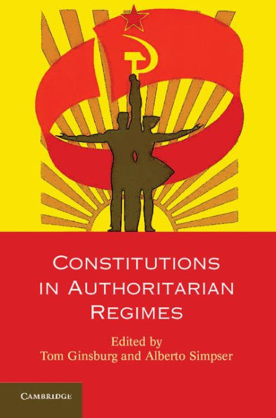 Constitutions in Authoritarian Regimes