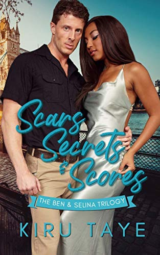 Scars, Secrets & Scores : The Ben & Selina Trilogy