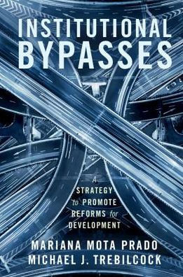 Institutional Bypasses: A Strategy to Promote Reforms for Development