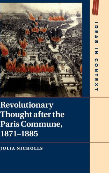 Revolutionary Thought After the Paris Commune, 1871-1885