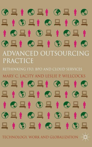 Advanced Outsourcing Practice: Rethinking ITO, BPO and Cloud Services