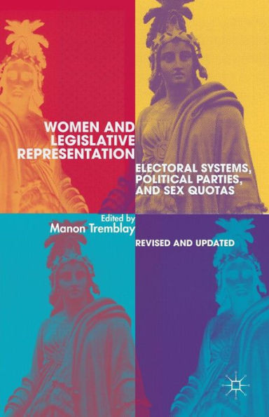 Women and Legislative Representation: Electoral Systems, Political Parties, and Sex Quotas