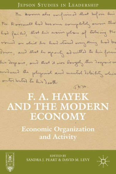F. A. Hayek and the Modern Economy: Economic Organization and Activity