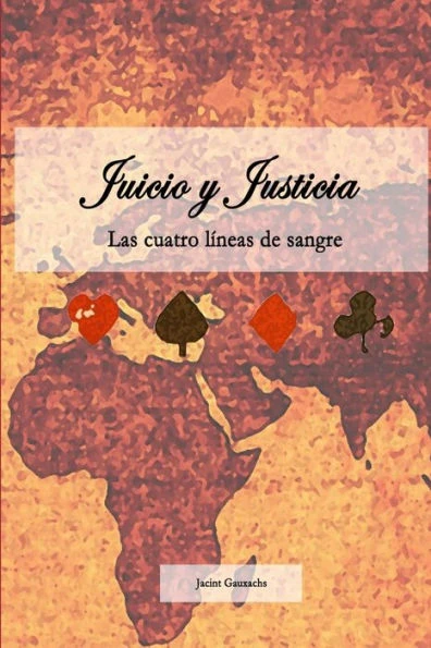Juicio y Justicia: Las cuatro líneas de sangre