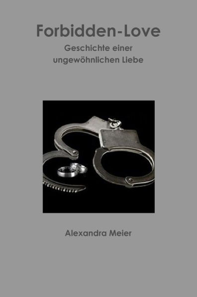 Forbidden-Love Wahre Geschichte einer ungewÃ¶hnlichen Liebe