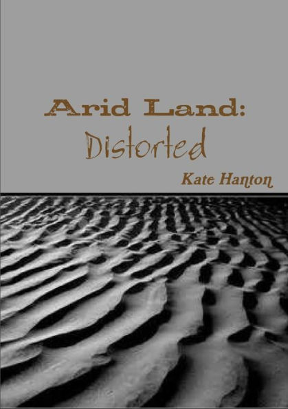 Arid Land: Distorted