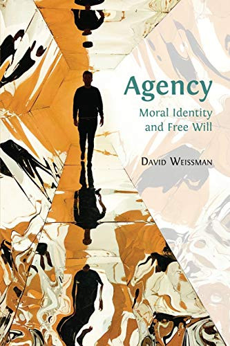 Agency : Moral Identity and Free Will - 9781783748754
