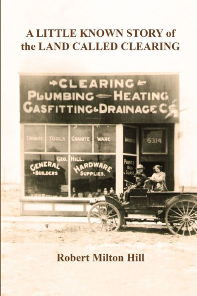 A Little Known Story of the Land Called Clearing
