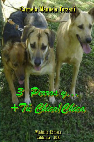 3 Perros y... + TÃº Chico/Chica
