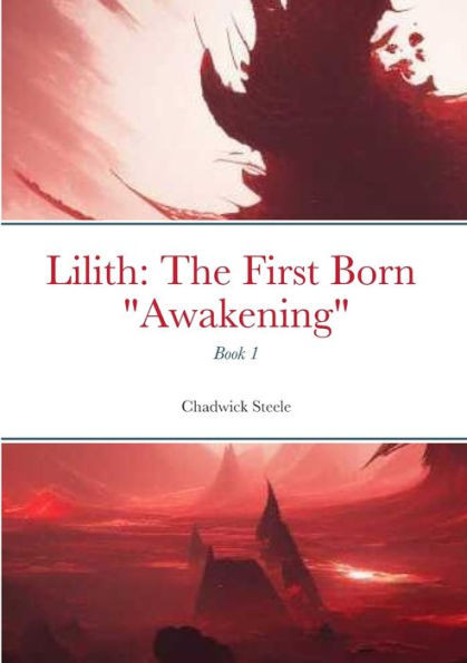 Lilith: The First Born: ""Awakening""