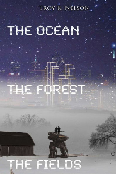 The Ocean, The Forest, The Fields