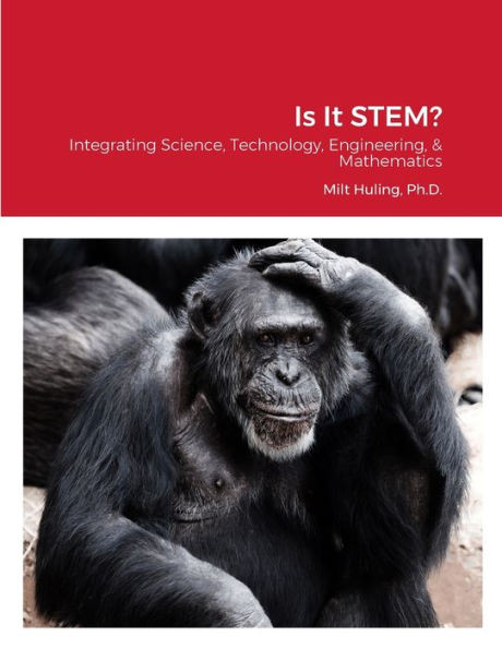 Is It STEM?: Integrating Science, Technology, Engineering, & Mathematics