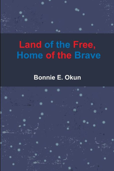 Land of the Free, Home of the Brave