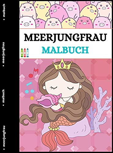 Meerjungfrau Malbuch : Erstaunliche Malvorlagen für Kinder
