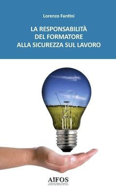 La responsabilitÃ  del Formatore alla Sicurezza sul Lavoro
