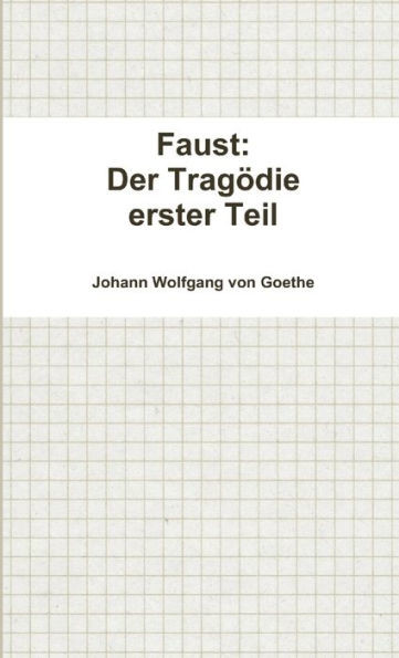 Faust: Der TragÃ¶die erster Teil