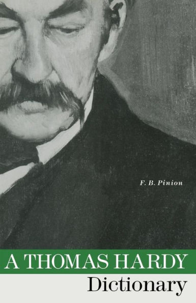 A Thomas Hardy Dictionary: With Maps and a Chronology