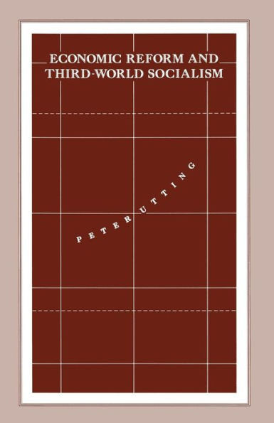 Economic Reform and Third-World Socialism: A Political Economy of Food Policy in Post-Revolutionary Societies
