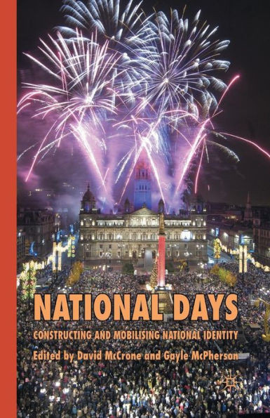 National Days: Constructing and Mobilising National Identity
