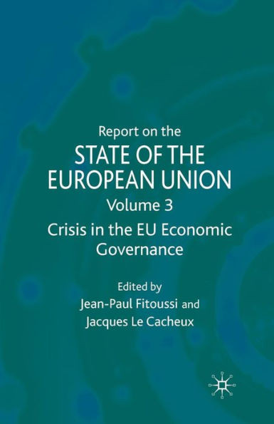 Report on the State of the European Union: Volume 3: Crisis in the EU Economic Governance
