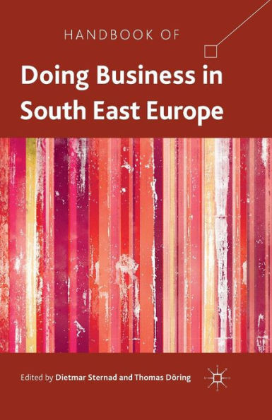 Handbook of Doing Business in South East Europe