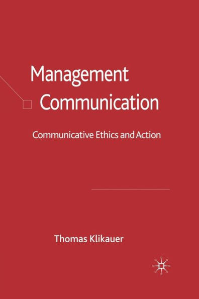 Management Communication: Communicative Ethics and Action