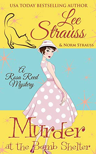 Murder at the Bomb Shelter : A 1950s Cozy Historical Mystery