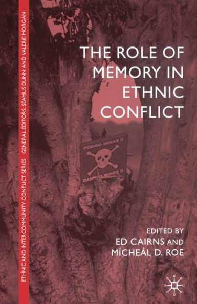 The Role of Memory in Ethnic Conflict