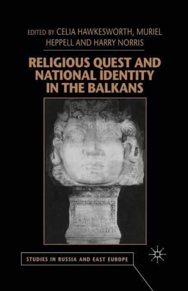 Religious Quest and National Identity in the Balkans
