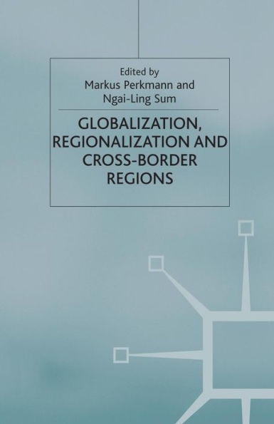 Globalization, Regionalization and Cross-Border Regions