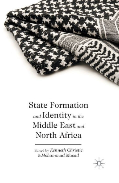State Formation and Identity in the Middle East and North Africa