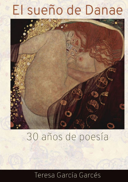 El Sueño de Danae. 30 años de poesía