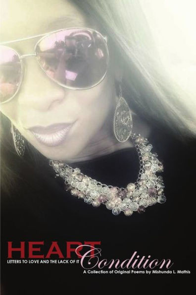 Heart Condition: Letters to Love and the Lack of It - B/W Paperback