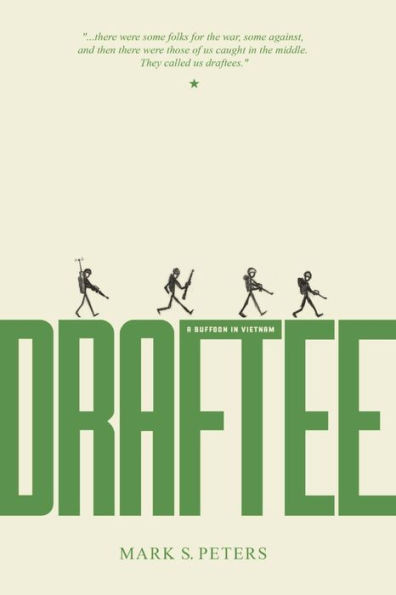 Draftee (A Buffoon in Vietnam)