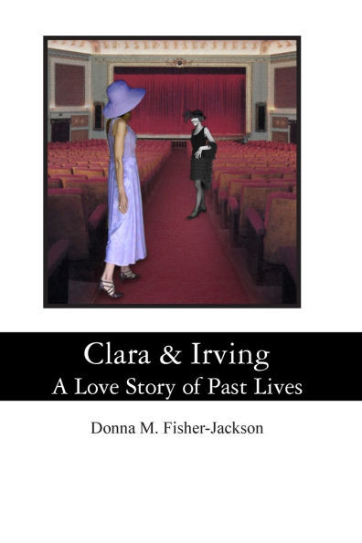 Clara & Irving: A Love Story of Past Lives